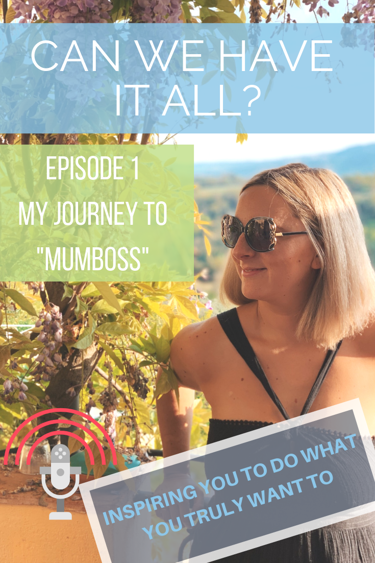 becoming a mumboss podcast episode 1 can we have it all podcast hollygoeslightly pinterest