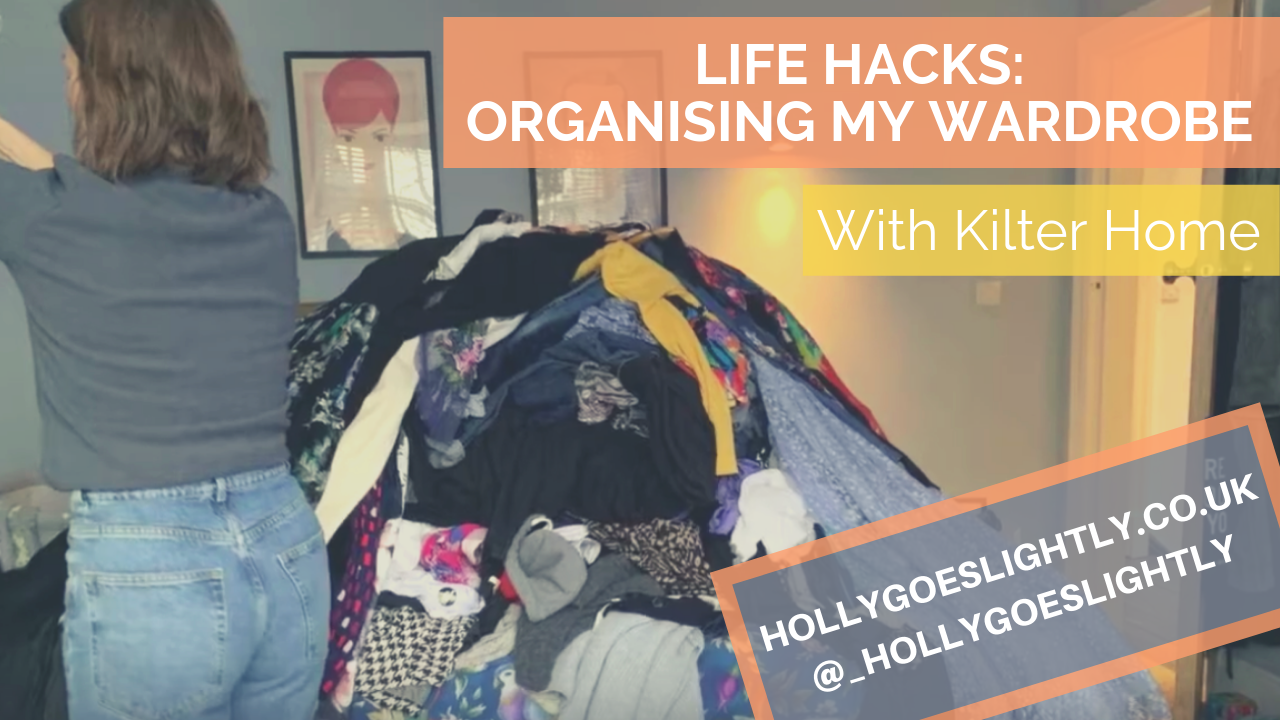 Life Hacks with Kilter Home: Organising my wardrobe and cleansing my mind