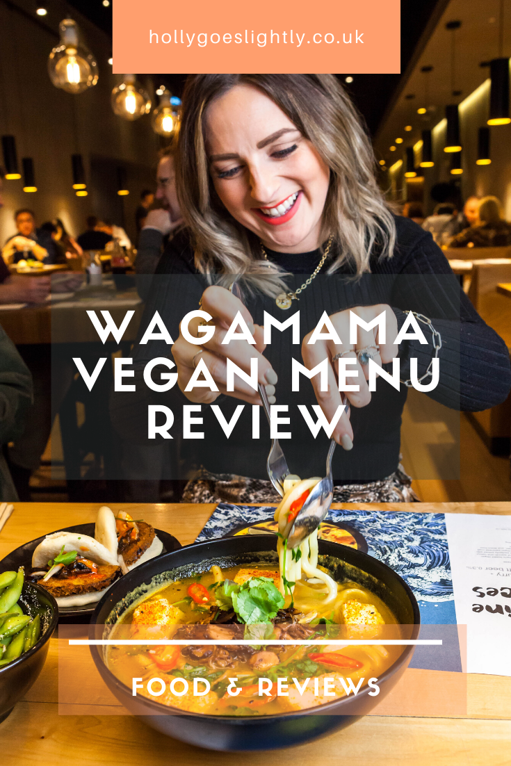 wagamama vegan menu review printworks manchester hollygoeslightly pinterest
