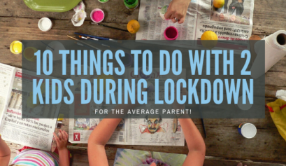 10 things to do with 2 kids during lockdown