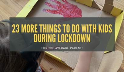 23 more things to do with kids during lockdown