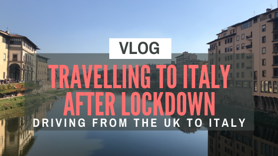 travelling to italy after lockdown driving from the UK to Italy