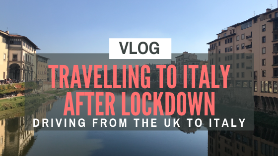 Travelling to Italy after lockdown – Driving from the UK to Italy