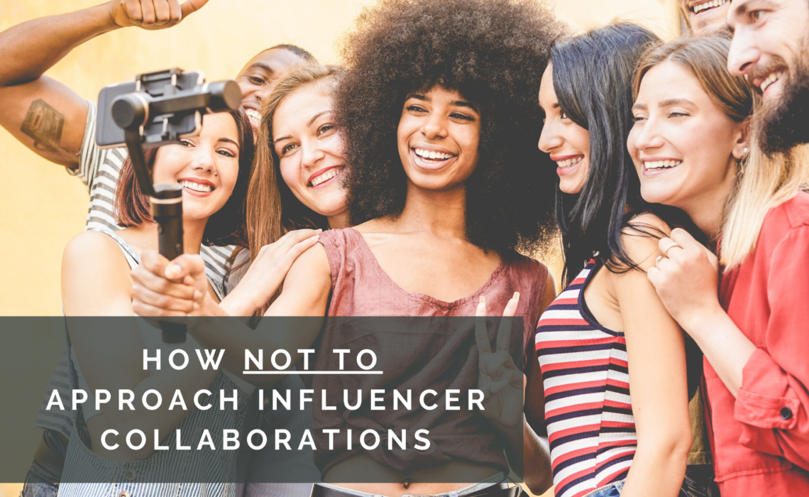 how not to approach influencer collaborations influencers